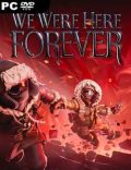 We Were Here Forever-EMPRESS